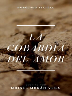 cover image of La cobardía del amor. Monólogo teatral